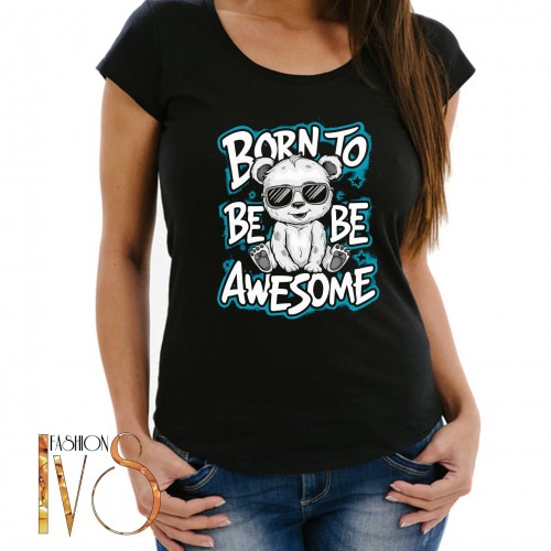 Дамска тениска с печат BORN TO BE AWESOME МОДЕЛ:4105