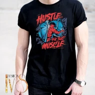 Мъжка тениска с печат HUSTLE FOR THAT MUSCLE МОДЕЛ:4376